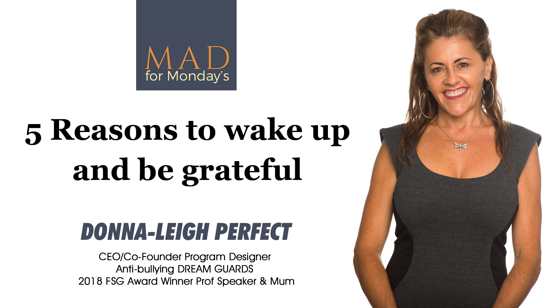 M.A.D. for Mondays – 5 Reasons to wake up and be grateful