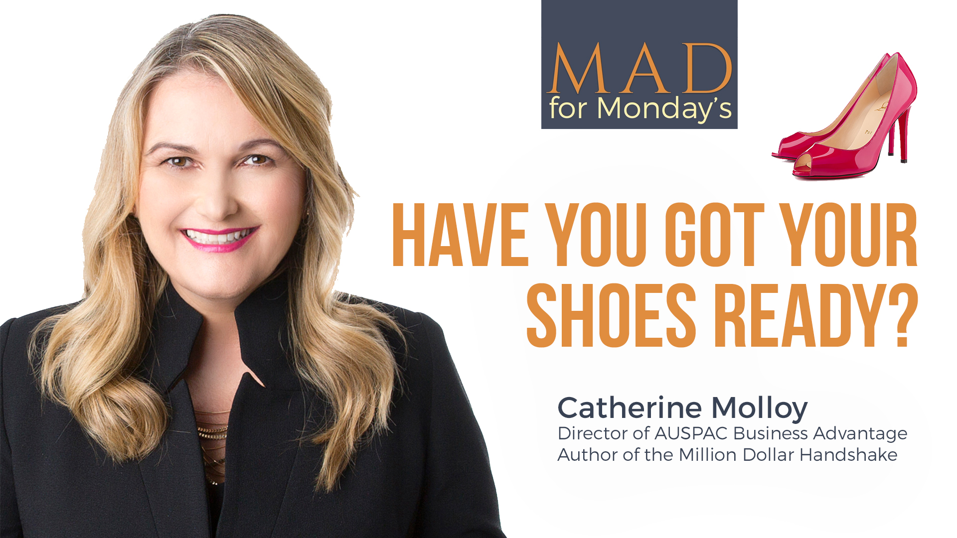 M.A.D. for Mondays – Have you got your shoes ready?