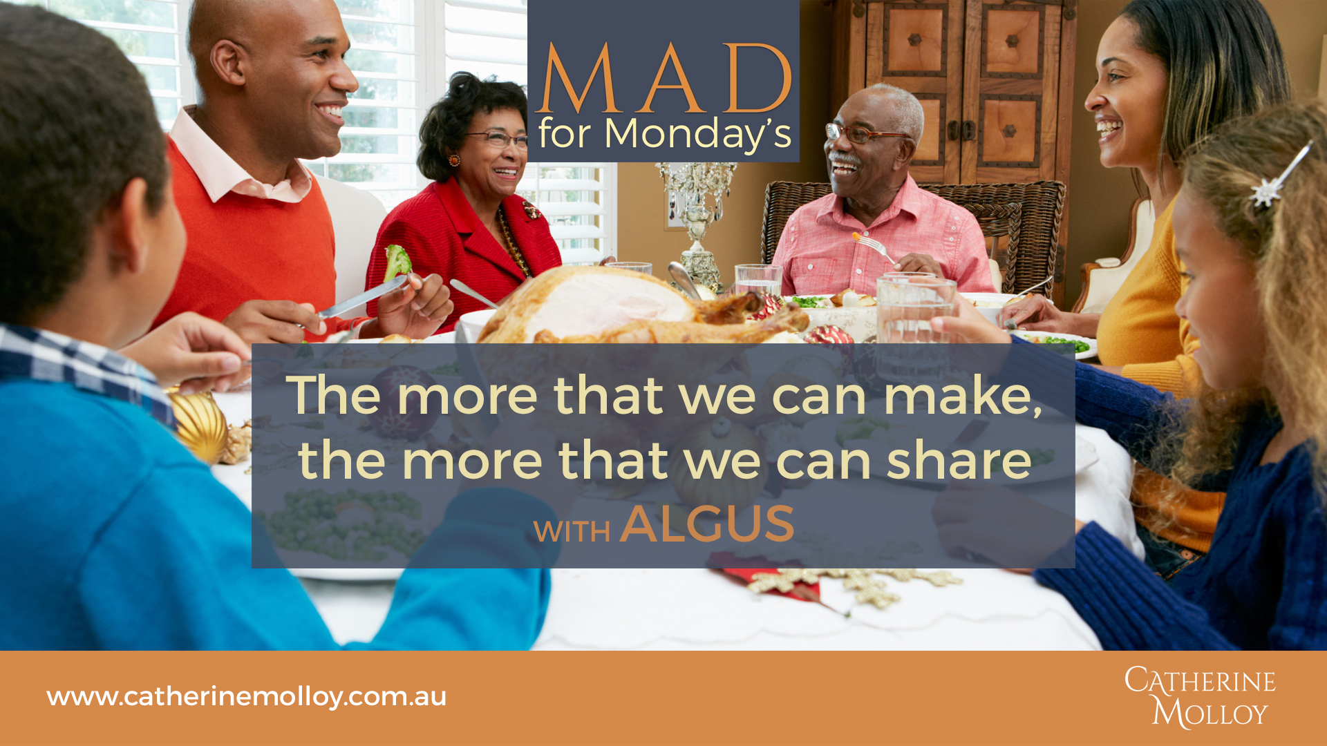 MAD for Monday’s – The more that we can make, the more that we can share