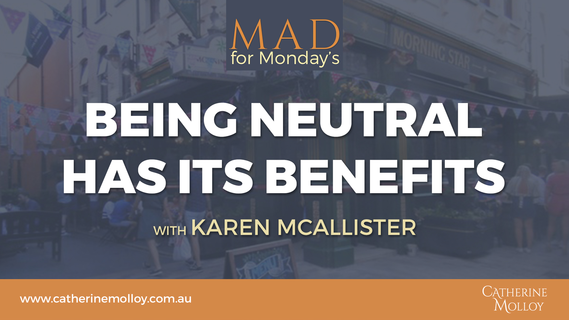 MAD for Monday’s – Being Neutral has its Benefits