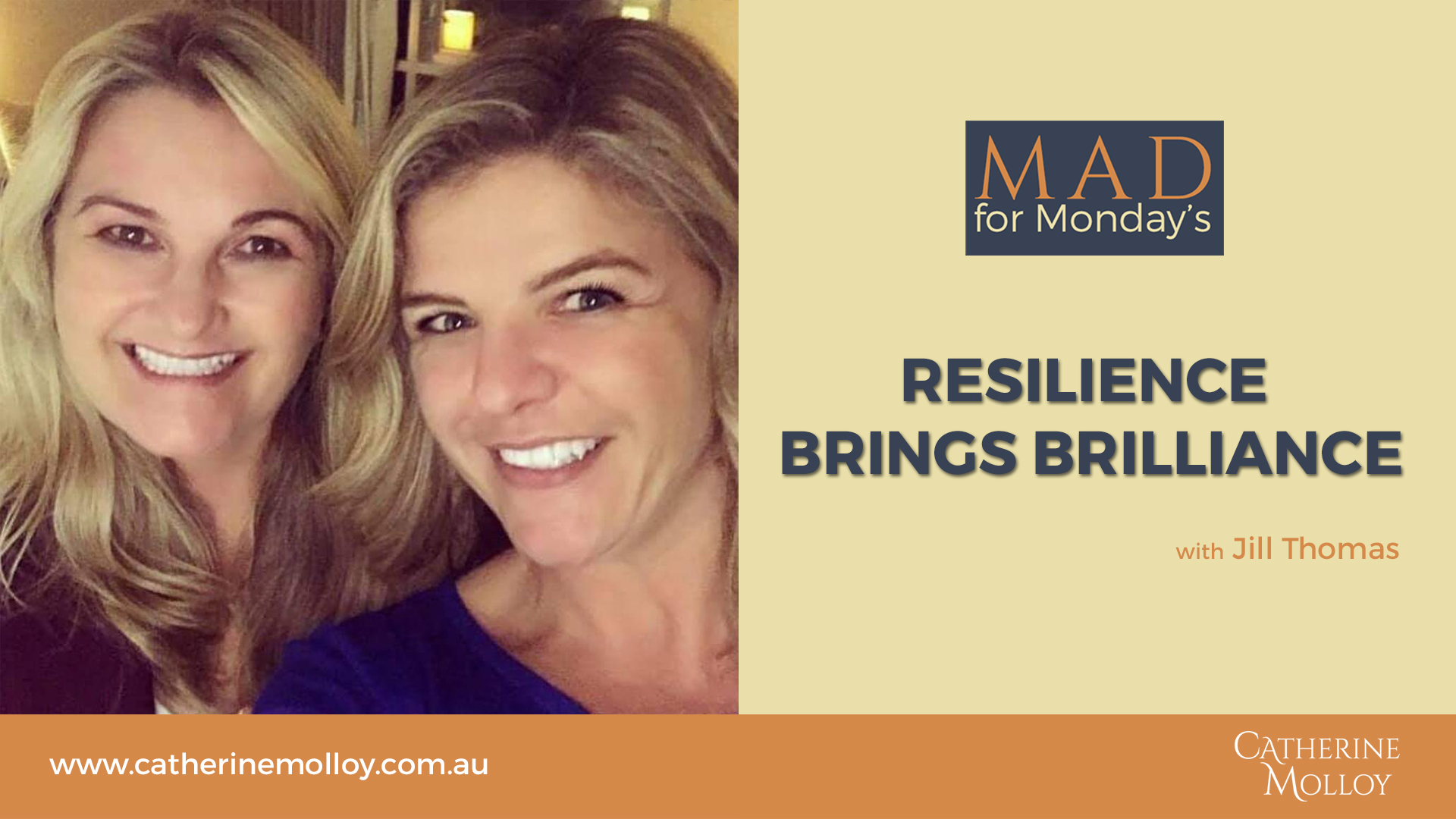 MAD for Monday’s – Resilience brings brilliance